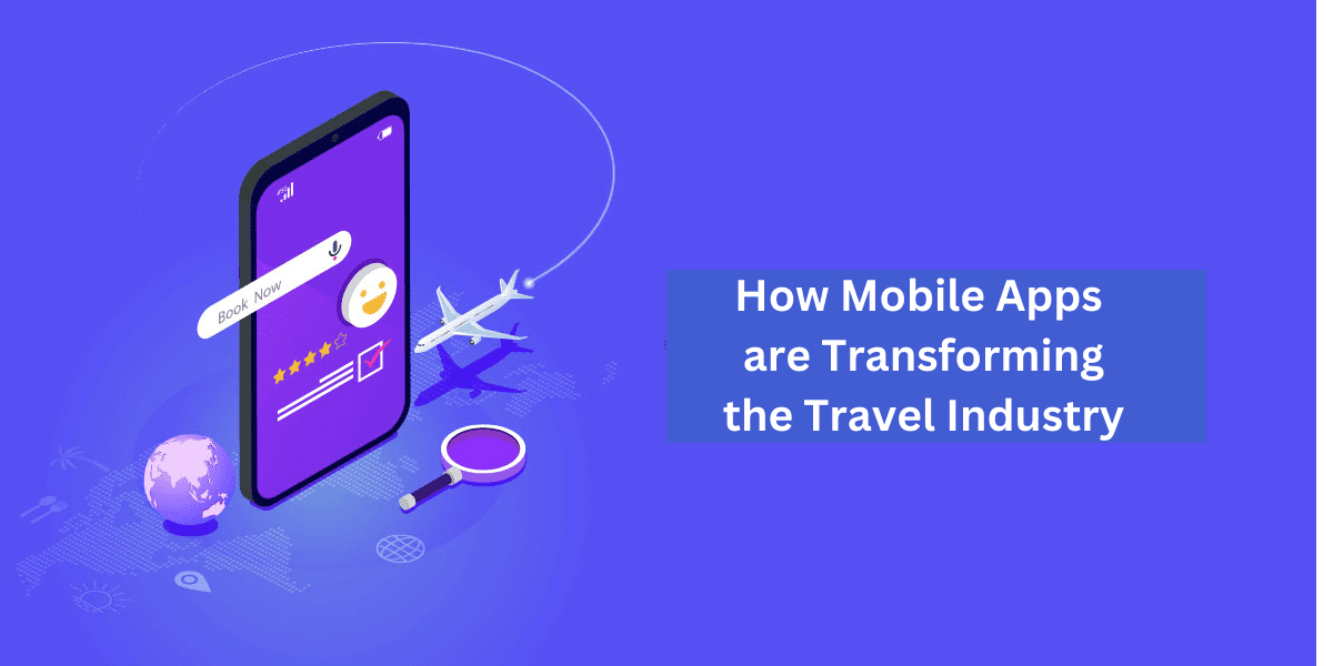 How are Mobile Apps Shaping the Future of Travel?